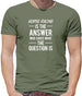 Horse Racing Is The Answer Mens T-Shirt