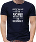 Horse Racing Is The Answer Mens T-Shirt