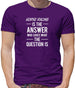 Horse Racing Is The Answer Mens T-Shirt