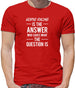 Horse Racing Is The Answer Mens T-Shirt