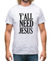 Y'all Need Jesus Mens T-Shirt
