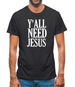 Y'all Need Jesus Mens T-Shirt