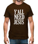 Y'all Need Jesus Mens T-Shirt