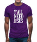 Y'all Need Jesus Mens T-Shirt