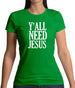 Y'all Need Jesus Womens T-Shirt