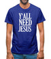 Y'all Need Jesus Mens T-Shirt