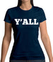 Y'All Womens T-Shirt