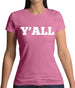 Y'All Womens T-Shirt