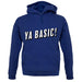 Ya Basic! Unisex Hoodie