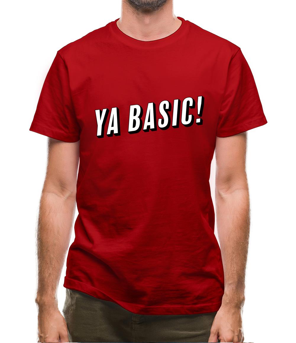 Ya Basic! Mens T-Shirt