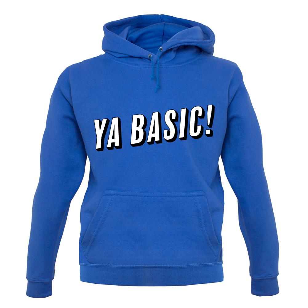 Ya Basic! Unisex Hoodie