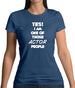 Yes! I Am One Of Those Actor People Womens T-Shirt