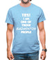 Yes! I Am One Of Those Badminton People Mens T-Shirt