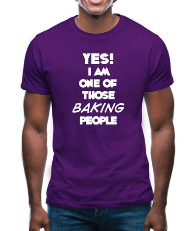 Yes! I Am One Of Those Baking People Mens T-Shirt