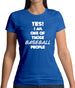 Yes! I Am One Of Those Baseball People Womens T-Shirt