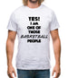 Yes! I Am One Of Those Basketball People Mens T-Shirt