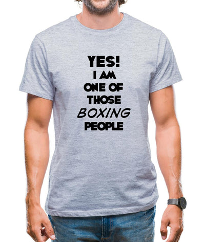 Yes! I Am One Of Those Boxing People Mens T-Shirt