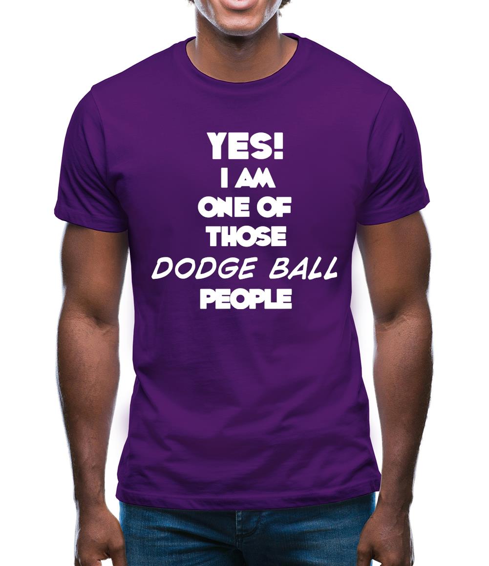 Yes! I Am One Of Those Dodge Ball People Mens T-Shirt