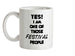 Yes! I Am One Of Those FESTIVAL People Ceramic Mug