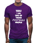 Yes! I Am One Of Those Football People Mens T-Shirt