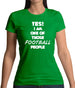 Yes! I Am One Of Those Football People Womens T-Shirt