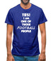 Yes! I Am One Of Those Football People Mens T-Shirt