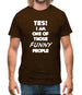 Yes! I Am One Of Those Funny People Mens T-Shirt