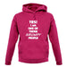 Yes! I Am One Of Those Grumpy People unisex hoodie