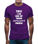 Yes! I Am One Of Those Impulsive People Mens T-Shirt