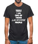 Yes! I Am One Of Those Lacrosse People Mens T-Shirt