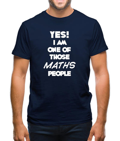 Yes! I Am One Of Those Maths People Mens T-Shirt