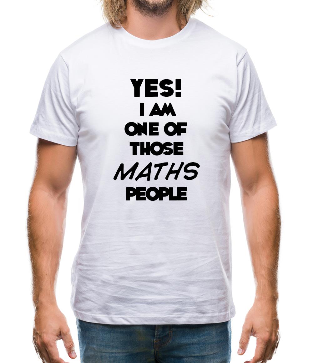 Yes! I Am One Of Those Maths People Mens T-Shirt