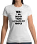 Yes! I Am One Of Those Numbers People Womens T-Shirt