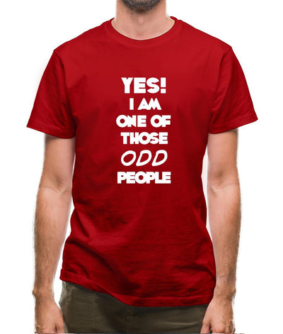 Yes! I Am One Of Those Odd People Mens T-Shirt