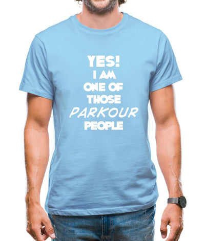 Yes! I Am One Of Those Parkour People Mens T-Shirt