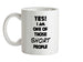 Yes! I Am One Of Those SHORT People Ceramic Mug