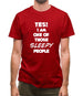 Yes! I Am One Of Those Sleepy People Mens T-Shirt