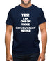 Yes! I Am One Of Those Swordsman People Mens T-Shirt