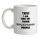 Yes! I Am One Of Those SWORDSMAN People Ceramic Mug