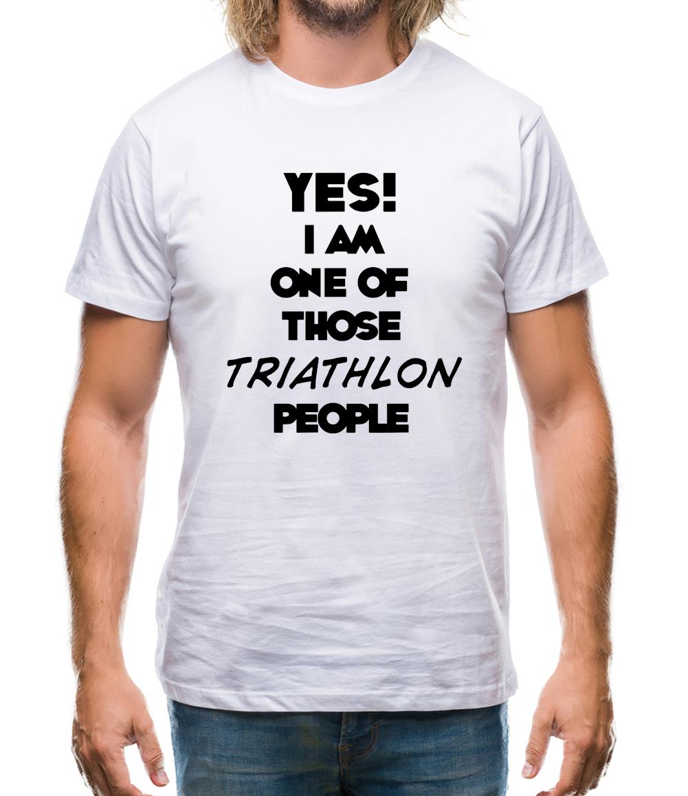 Yes! I Am One Of Those Triathlon People Mens T-Shirt