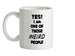 Yes! I Am One Of Those WEIRD People Ceramic Mug