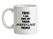 Yes! I Am One Of Those WRESTLING People Ceramic Mug