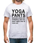 Yoga Pants Mens T-Shirt