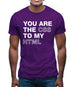 You Are The Css To My Html Mens T-Shirt