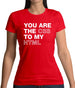 You Are The Css To My Html Womens T-Shirt