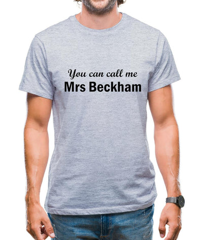 You Can Call Me Mrs Beckham Mens T-Shirt