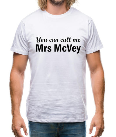 You Can Call Me Mrs Mcvey Mens T-Shirt