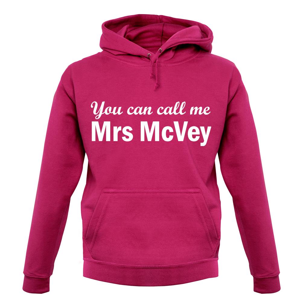 You Can Call Me Mrs Mcvey unisex hoodie