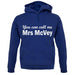 You Can Call Me Mrs Mcvey unisex hoodie