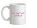 You Can't Sit With Us Ceramic Mug